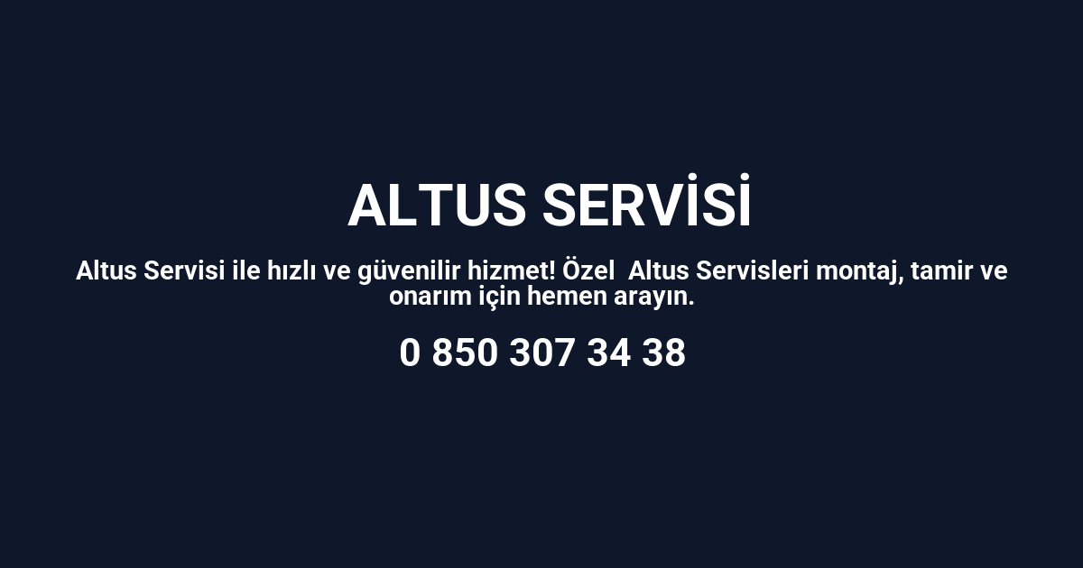 Samsun Altus Servisi
